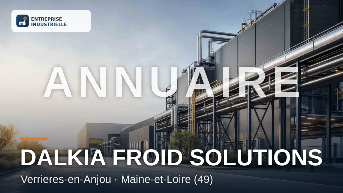 DALKIA FROID SOLUTIONS, entreprise industrielle à Verrieres-en-Anjou (49)