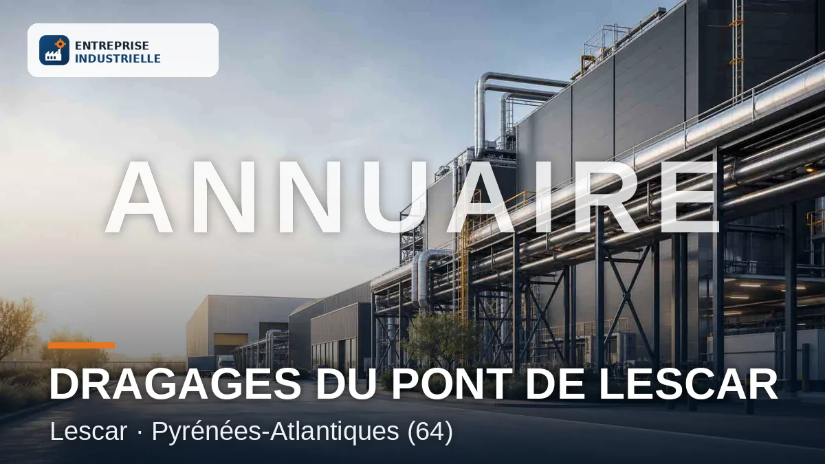 DRAGAGES DU PONT DE LESCAR, entreprise industrielle à Lescar (64)