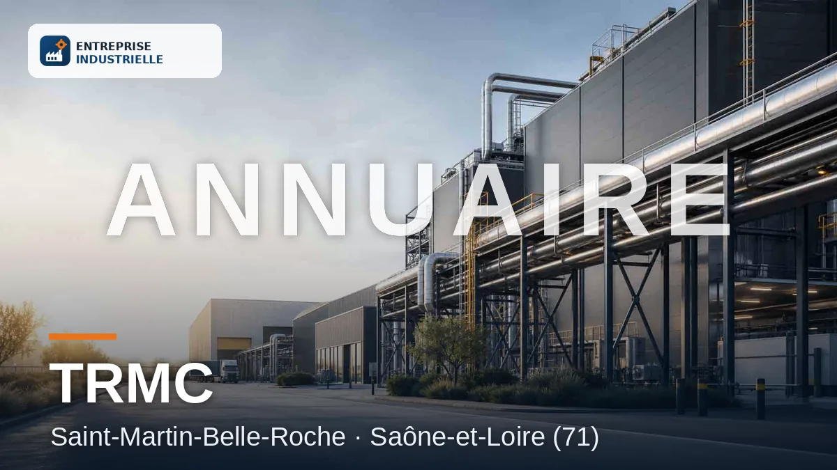 TRMC, entreprise industrielle à Saint-Martin-Belle-Roche (71)