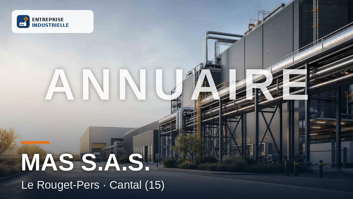 MAS S.A.S., entreprise industrielle à Le Rouget-Pers (15)