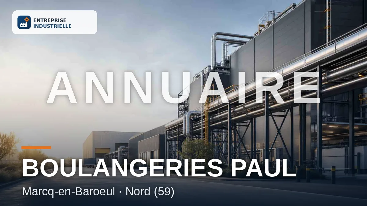 BOULANGERIES PAUL, entreprise industrielle à Marcq-en-Baroeul (59)