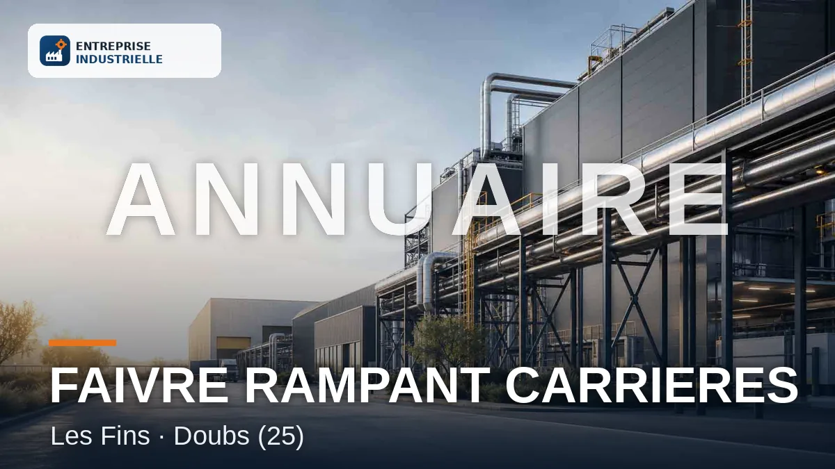FAIVRE RAMPANT CARRIERES, entreprise industrielle à Les Fins (25)