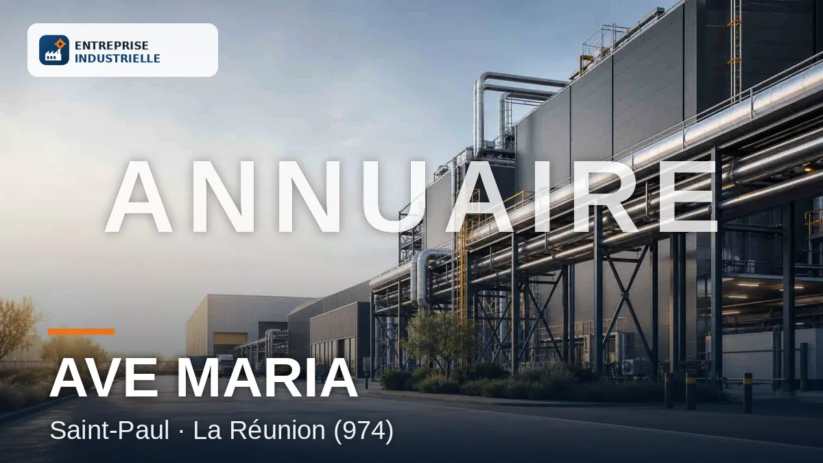 AVE MARIA, entreprise industrielle à Saint-Paul (974)