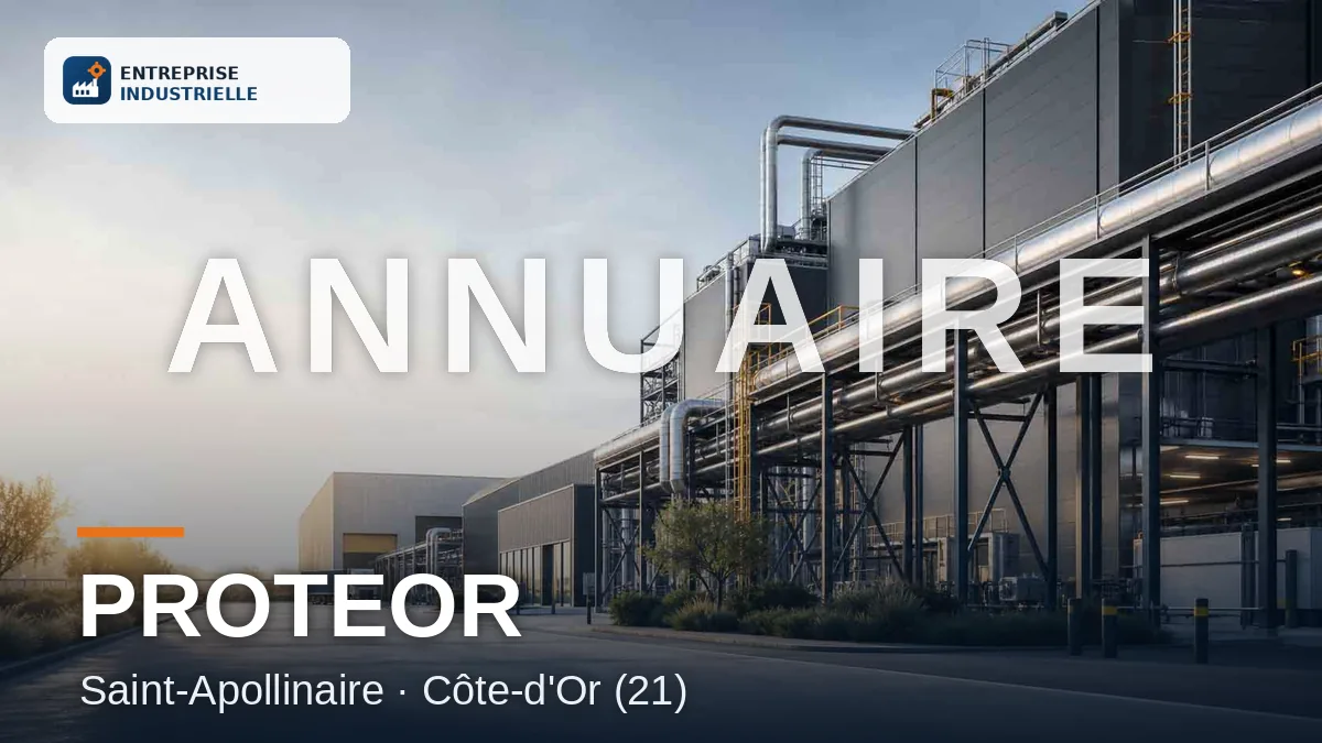 PROTEOR, entreprise industrielle à Saint-Apollinaire (21)