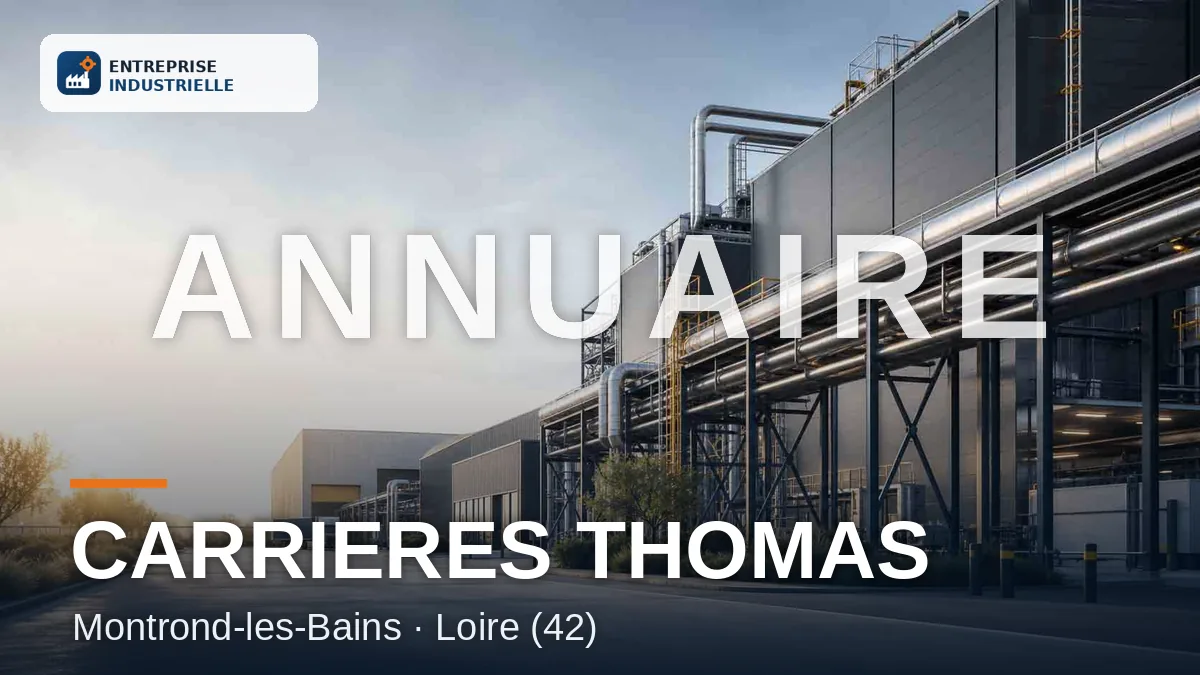 CARRIERES THOMAS, entreprise industrielle à Montrond-les-Bains (42)