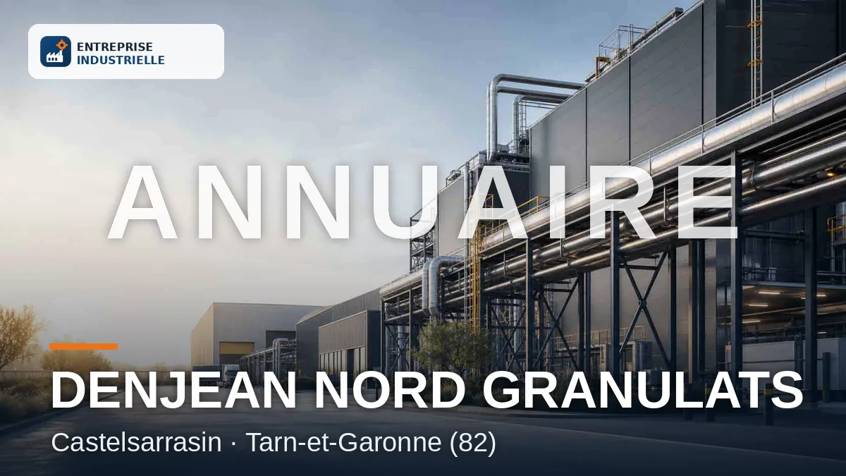 DENJEAN NORD GRANULATS, entreprise industrielle à Castelsarrasin (82)