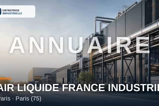 AIR LIQUIDE FRANCE INDUSTRIE, entreprise industrielle à Paris (75)
