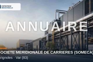 SOCIETE MERIDIONALE DE CARRIERES (SOMECA), entreprise industrielle à Brignoles (83)