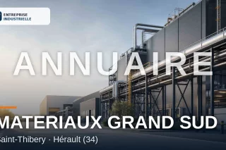 MATERIAUX GRAND SUD, entreprise industrielle à Saint-Thibery (34)