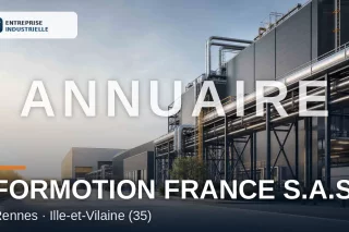 FORMOTION FRANCE S.A.S., entreprise industrielle à Rennes (35)
